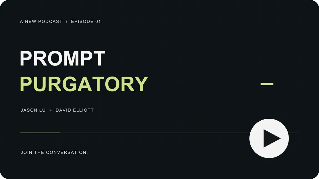 The teaser's title card: A NEW PODCAST, EPISODE 01, Prompt Purgatory, Jason Lu and David Elliott, join the conversation.